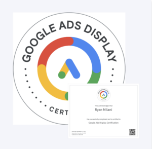 Google Ads Display Certification badge and certificate for Ryan Milani, confirming completion with logo, issue date, and QR code.